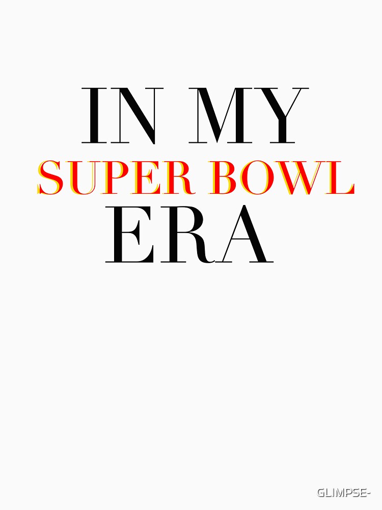 In my super bowl era - black, red, yellow Classic T-Shirt