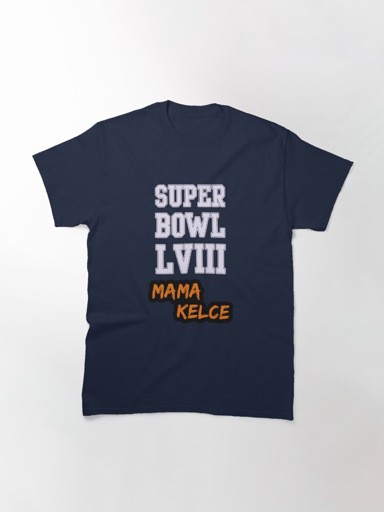 super bowl lviii Mama Kelce , kylie kelce Classic T-Shirt